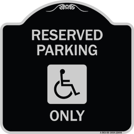 Signmission W/ NY Compliance Reserved Parking W/ Access Icon Heavy-Gauge Aluminum Sign, 18" x 18", BS-1818-22698 A-DES-BS-1818-22698